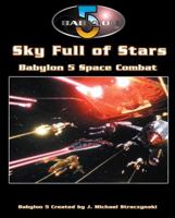 Babylon 5: A Call To Arms: Sky Full Of Stars (Babylon 5 RPG) 1905176589 Book Cover