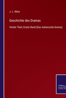 Geschichte des Dramas: Vierter Theil, Erster Band (Das italienische Drama) 3752546468 Book Cover