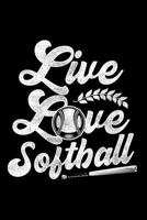 Live Love Softball: Lined A5 Notebook for Live Love Softball Journal 1701991454 Book Cover