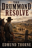 The Drummond Resolve: A West Texas Revenge and Redemption Novel (The Drummond Clan) B0HH16YMNH Book Cover
