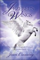 Jezebel's Wings 1424188466 Book Cover