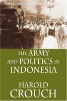 The Army and Politics in Indonesia 0801495067 Book Cover