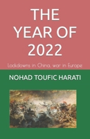 The Year of 2022: Lockdowns in China, war in Europe B0BQ9NF3XB Book Cover