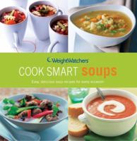 Weight Watchers Cook Smart Soups 1847378552 Book Cover