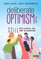 Deliberate Optimism: Still Reclaiming the Joy in Education 1071889052 Book Cover