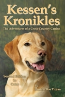 Kessen's Kronikles: The Adventures of a Cross-Country Canine 099786334X Book Cover