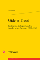 Gide Et Freud: La Reception de la Psychanalyse Dans Les Lettres Francaises (1900-1930) (French Edition) 2406164632 Book Cover