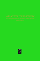 What Writers Know: The Language, Process, and Structure of Written Discourse 0125234805 Book Cover