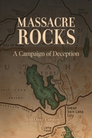 Massacre Rocks: A Campaign of Deception B088N7ZHCT Book Cover