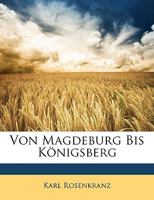 Von Magdeburg Bis Konigsberg 1147536449 Book Cover