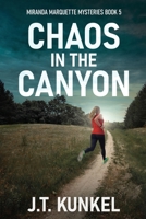 Chaos in the Canyon (Miranda Marquette Mysteries) 4824197058 Book Cover