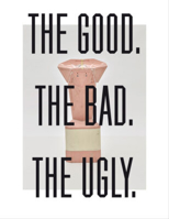 Konstantin Grcic THE GOOD. THE BAD. THE ULGY /anglais/allemand 3863358643 Book Cover