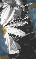 A SELECTION OF POEMS by A.D. Foote B09SZ2QXWY Book Cover