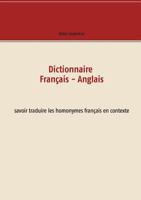 Dictionnaire Français - Anglais: savoir traduire les homonymes français en contexte (BOOKS ON DEMAND) 2322081310 Book Cover