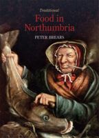 Traditional Food in Northumbria 1900318458 Book Cover