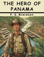 The Hero of Panama B0CJ8HJQDY Book Cover