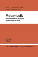 Metamusik: Psychosomatik Der Ausubung Zeitgenossischer Musik 3540797580 Book Cover