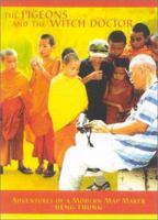 The Pigeons And the Witchdoctor: Adventures of a Modern Mapmaker 0971331839 Book Cover