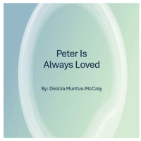 Peter Is Always Loved! (Faith That Fits Me) B0FP9LGKH2 Book Cover
