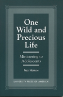 One Wild and Precious Life 076180417X Book Cover