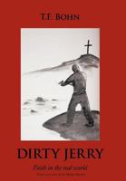 Dirty Jerry: Faith in the Real World 1463408919 Book Cover
