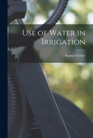 Use of Water in Irrigation 1017888191 Book Cover