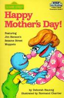 Happy Mother's Day! (Sesame Street/Step Into Reading, Step 1 Book : Preschool-Grade 1) 0394822048 Book Cover