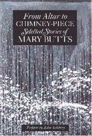 From Altar to Chimney-Piece: Selected Stories (Recovered Classics) 0929701194 Book Cover
