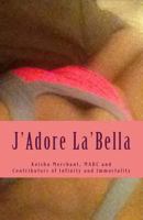 J'Adore La'Bella: The Garden of Edens 1494235765 Book Cover