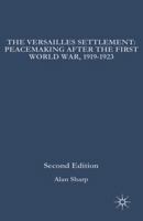 The Versailles Settlement: Peacemaking in Paris, 1919 (The Making of the 20th Century) 031205579X Book Cover