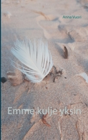 Emme kulje yksin (Finnish Edition) 9528018068 Book Cover