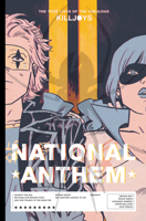 The True Lives of the Fabulous Killjoys: National Anthem (Deluxe Edition) 1506722210 Book Cover