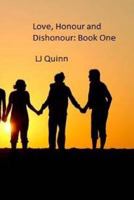 Love, Honour and Dishonour: Book one 1717449778 Book Cover