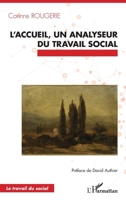 L’accueil, un analyseur du travail social (French Edition) 2336468646 Book Cover
