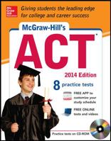 McGraw-Hill's ACT, 2014 Edition (Mcgraw Hill's Act) 0071817344 Book Cover