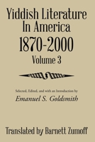 Yiddish Literature In America 1870-2000: Volume 3 1503559815 Book Cover