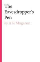The Eavesdropper's Pen 1925819825 Book Cover