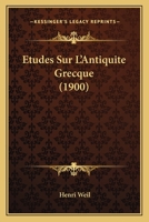 Etudes Sur L'Antiquite Grecque (1900) 117264120X Book Cover