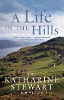 A Life in the Hills: The Katharine Stewart Omnibus 1780275072 Book Cover