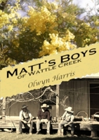 Matt's Boys of Wattle Creek 0648528529 Book Cover