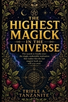 The Highest Magick In The Universe B0HGC1FFPT Book Cover