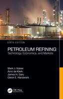 Petroleum Refining Technology and Economics 0824762630 Book Cover