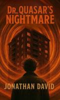 Dr. Quasar's Nightmare B0G4FJ7NPR Book Cover