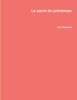 Le sacre du printemps 1304508854 Book Cover