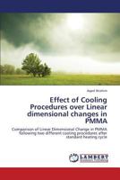 Effect of Cooling Procedures over Linear dimensional changes in PMMA: Comparison of Linear Dimensional Change in PMMA following two different cooling procedures after standard heating cycle 3659436151 Book Cover