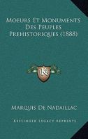 Moeurs Et Monuments Des Peuples Prehistoriques (1888) 1167619706 Book Cover