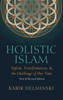 Holistic Islam: Sufism, Transformation, and the Needs of Our Time 093966027X Book Cover