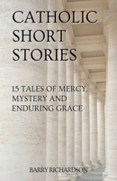 Catholic Short Stories B0GGN1V89J Book Cover