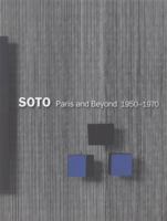 Soto: Paris and Beyond, 1950-1970 0934349169 Book Cover