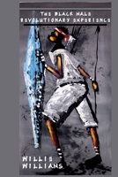The Black Male Revolutionary Experience 1727374681 Book Cover
